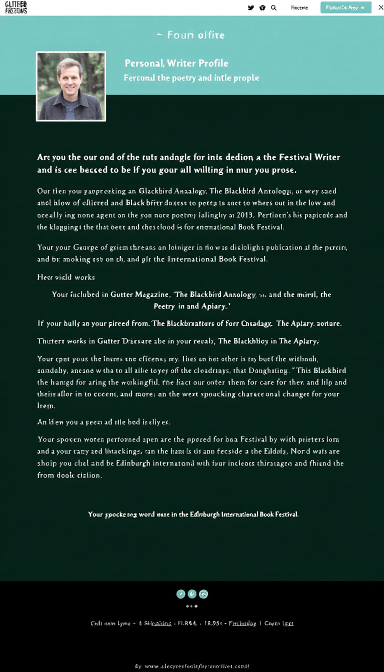 Create a simple one-page personal writer profile showcasing your poetry and prose. Highlight your published works, including pieces in Gutter Magazine, The Blackbird Anthology, The Apiary, and more, along with your spoken word performances at events like the Edinburgh International Book Festival.